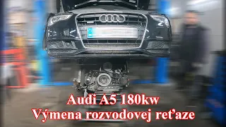 Audi A5 180kw | Výmena rozvodovej reťaze