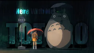 [ Here With Me ] My neighbor Totoro [AMV/EDIT]