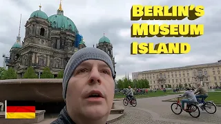 I Visit BERLIN's Historic MUSEUM ISLAND.