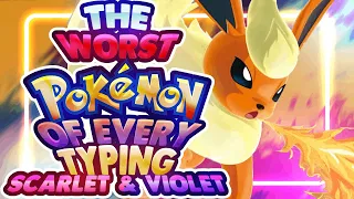 The Worst Pokemon of Every Type in Scarlet and Violet