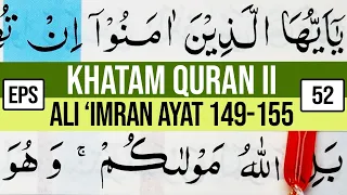 KHATAM QURAN II SURAH ALI IMRAN AYAT 149-155 TARTIL  BELAJAR MENGAJI EP 52