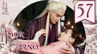 【SUB ESPAÑOL】⭐Drama: Amor Eterno, Diez Millas de Flor de Durazno - Eternal Love  (Episodio 57)