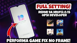 CARA SETTING OPSI PENGEMBANG UNTUK PERFORMA GAME DI HP REDMI 9A MIUI 12.0.15 GLOBAL