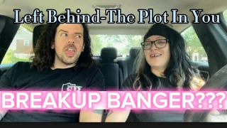 The Plot in You- Left Behind *Reaction*