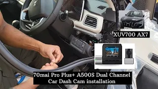 XUV700 dashcam installation || 70mai pro plus+ as500s dual channel das cam installation || Dashcam