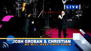 [8K UHD] WE WILL MEET ONCE AGAIN (Josh Groban & Christian Bautista) Momentum Live MNL