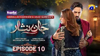 Jaan Nisar Ep 10 - [Eng Sub] - Digitally Presented by Happilac Paints - 31th May 2024 - Har Pal Geo