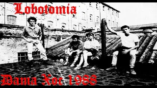 Lobotomia – Live at Dama Xoc 1988 (Partial Set Soundboard Audio)