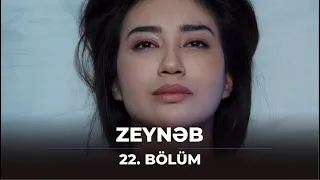 Zeynəb 22. Bölüm / 22.05.2024