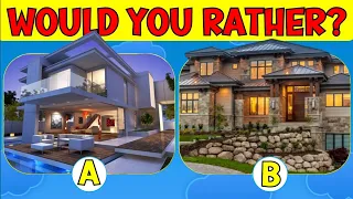 Would You Rather...? Luxury HOUSE Edition 🏘️