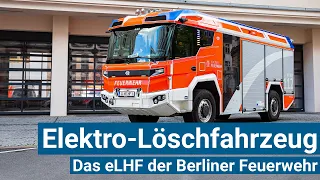 Elektro-Löschfahrzeug: Das eLHF der Berliner Feuerwehr