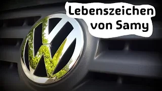 Lebenszeichen von Samy und dem VW Skandal