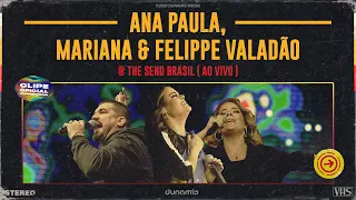 Ana Paula, Mariana e Felippe Valadão | The Send Brasil 2020 (Clipe Oficial)