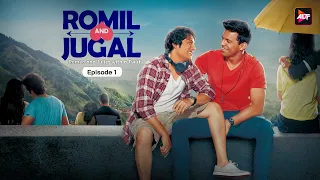 ROMIL AND JUGAL - Episode - 1 (Someone just got lucky)| Rajeev S, Manraj S, Srishti Ri Mandira B