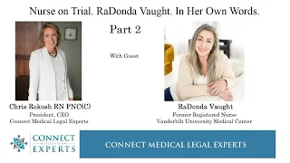 Nurse on Trial.  RaDonda Vaught Part 2.  In Her Own Words.