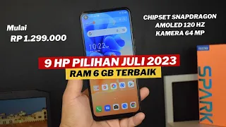 9 HP TERBAIK RAM 6GB MULAI 1 JUTAAN PILIHAN BULAN JULI 2023