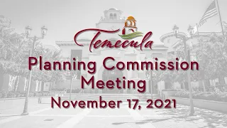 Temecula Planning Commission Meeting - November 17, 2021