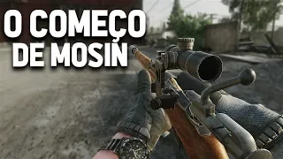 O COMEÇO DE MOSIN - Escape From Tarkov