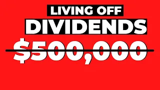 You Don’t Need 500k to Retire on Dividends. Ep 74