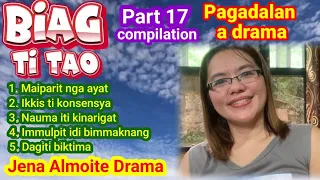 PART 17 compilation/ PAG-ADALAN a drama/ BIAG TI TAO- 5 episodes/ Jena Almoite Drama