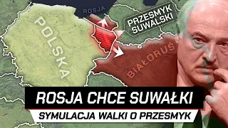 Symulacja WOJNY POLSKI I ROSJI o PRZESMYK SUWALSKI