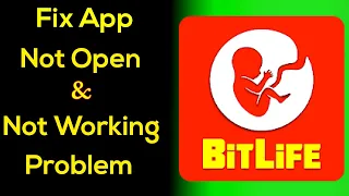 BitLife App Not Working Problem Solved | 'BitLife' Not Opening Issus in Android & Ios