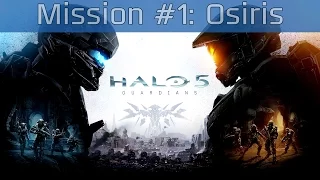 Halo 5: Guardians - Mission #1: Osiris Walkthrough [HD 1080P/60FPS]