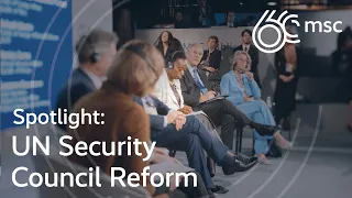 Spotlight: UN Security Council Reform | #MSC2024