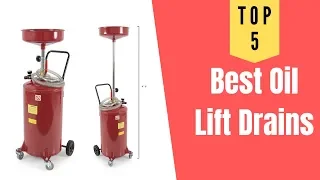 Oil Lift Drains  - Best Oil Lift Drains 2019