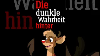 Die dunkle Wahrheit hinter Rudolph mit der roten Nase