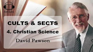 Christian Science - David Pawson (Cults and Sects Part 4)