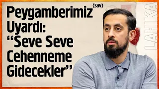 Peygamberimiz (sav) Uyardı; Seve Seve Cehenneme Gidecekler | Mehmet Yıldız