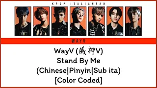 WayV - Stand By Me (Chinese|Pinyin|Sub ita)