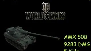 AMX 50B 9,3k DMG 5 kills - World of Tanks