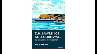 Professor Philip Payton.  DH Lawrence: In Search of Utopia