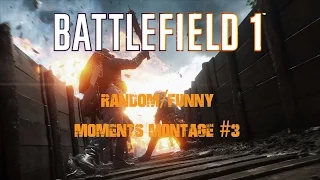 ULTIMATE NERD RAGE! - Battlefield 1 Multiplayer Random/Funny Moments #3 "Spring Update"