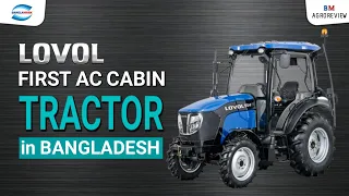 LOVOL 504-B AC Cabin Tractor | First AC Cabin Tractor in Bangladesh | BANGLAMARK Agro Division