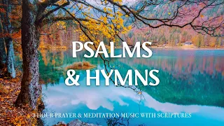 PSALMS & HYMNS | 24/7 Prayer Instrumental Music With Scriptures | Christian Harmonies