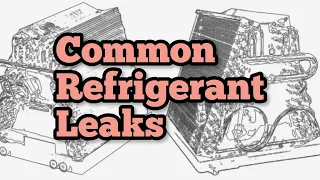 Common Refrigerant Leaks and Evaporator Coil Characteristics