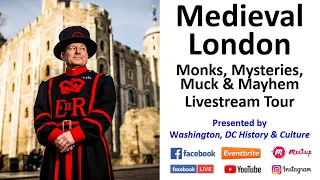 Medieval London: Monks, Mysteries, Muck & Mayhem - Livestream Tour with Simon Whitehouse