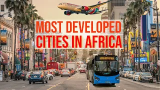 15 Most Developed Cities in Africa in 2022