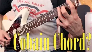 Is The COBAIN CHORD a Real Thing?