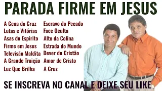 PARADA FIRME EM JESUS AS MELHORES