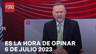 Es La Hora de Opinar - Programa completo: 6 de julio 2023