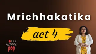 Mrichhakatika | Act4 | Madanika and Sharvilaka | Line by Line Analysis