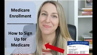 Medicare Sign Up | How to Enroll in Medicare