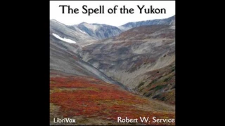 Spell of the Yukon by Robert W  Service #audiobook