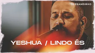 Fernandinho | Yeshua + Lindo És (Álbum Galileu Acústico)