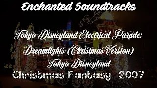 Tokyo Disneyland Electrical Parade: DreamLights! (Christmas Ver)