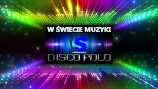 W ŚWIECIE MUZYKI DISCO POLO  ((Mixed by $@nD3R))